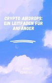 Crypto Airdrops: Ein Leitfaden für Anfänger (eBook, ePUB)