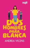 Dos hombres para Blanca (eBook, ePUB)