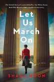 Let Us March On (eBook, ePUB)