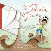 ¡Leche chocolatada, por favor! (eBook, PDF)