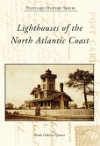 Lighthouses of the North Atlantic Coast (eBook, ePUB)