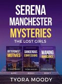 Serena Manchester Mysteries: The Lost Girls, Books 1-3 (Serena Manchester Box Set, #1) (eBook, ePUB) Serena Manchester Mysteries: The Lost Girls, Books 1-3 (Serena Manchester Box Set, #1) (eBook, ePUB)