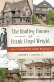 Bootleg Homes of Frank Lloyd Wright, The (eBook, ePUB) Bootleg Homes of Frank Lloyd Wright, The (eBook, ePUB)