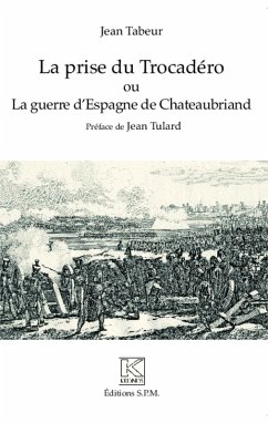 Cover La prise du Trocadéro ou La guerre d'Espagne de Chateaubriand (eBook, PDF)