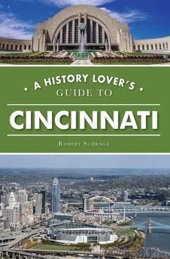 Cover History Lover's Guide to Cincinnati, A (eBook, ePUB)