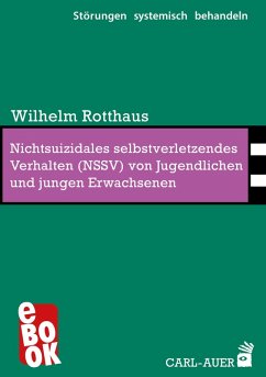 Nichtsuizidales selbstverletzendes Verhalten (NSSV) von Jugendlichen und jungen Erwachsenen (eBook, ePUB) - Rotthaus, Wilhelm