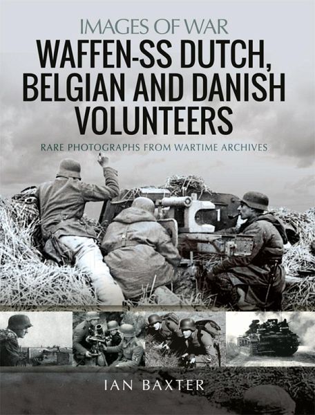 Waffen-SS Dutch & Belgian Volunteers (eBook, PDF) Waffen-SS Dutch & Belgian Volunteers (eBook, PDF)