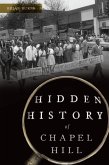 Hidden History of Chapel Hill (eBook, ePUB)