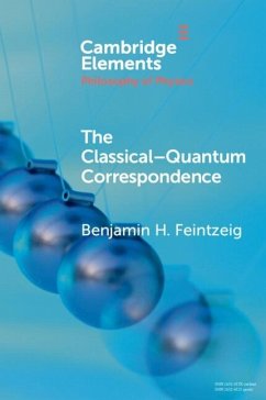 Classical-Quantum Correspondence (eBook, ePUB) - Feintzeig, Benjamin H.