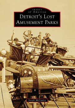 Detroit's Lost Amusement Parks (eBook, ePUB) - Mccauley, Joseph