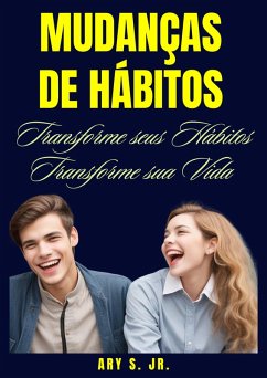 Mudanças de Hábitos (eBook, ePUB) - S., Ary