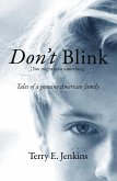 Don't Blink [You might miss something] (eBook, ePUB)