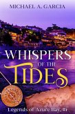 Whispers of the Tides (Legends of Azure Bay, #1) (eBook, ePUB)