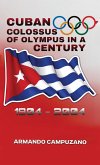 Cuban Colossus of Olympus in a Century (eBook, ePUB)