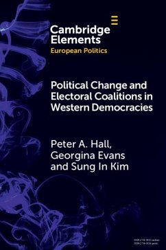 Political Change and Electoral Coalitions in Western Democracies (eBook, PDF) - Hall, Peter A.; Evans, Georgina; Kim, Sung In