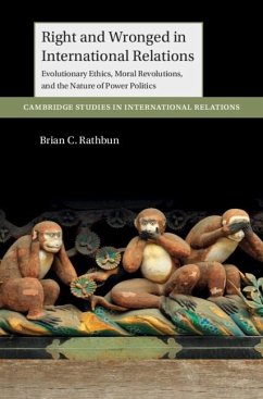 Right and Wronged in International Relations (eBook, ePUB) - Rathbun, Brian C.