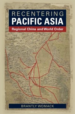 Recentering Pacific Asia (eBook, ePUB) - Womack, Brantly