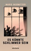 Es könnte schlimmer sein (eBook, ePUB)