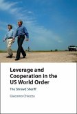 Leverage and Cooperation in the US World Order (eBook, ePUB)