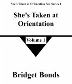 She's Taken at Orientation 1 (She's Taken at Orientation Sex Series 1, #1) (eBook, ePUB)