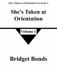 Cover She's Taken at Orientation 1 (She's Taken at Orientation Sex Series 1, #1) (eBook, ePUB)