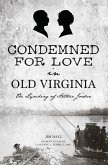 Condemned for Love in Old Virginia (eBook, ePUB)