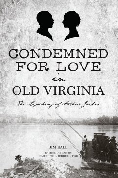 Condemned for Love in Old Virginia (eBook, ePUB) - Hall, Jim
