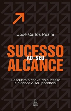 Sucesso ao seu alcance (eBook, ePUB) - Pezini, José Carlos