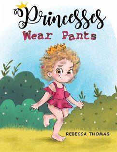 Princesses Wear Pants (eBook, ePUB) - Thomas, Rebecca