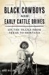 Black Cowboys and Early Cattle Drives... - Bild 1