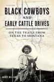 Black Cowboys and Early Cattle Drives (eBook, ePUB) Black Cowboys and Early Cattle Drives (eBook, ePUB)