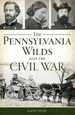 Pennsylvania Wilds and the Civil War (eBook, ePUB)
