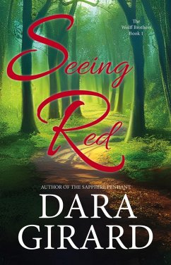 Seeing Red (The Wolff Brothers, #1) (eBook, ePUB) - Girard, Dara