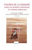 Figures de la censure dans les mondes hispaniques et hispano-américain (eBook, PDF)