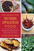 Celebrating Southern Appalachian Food (eBook, ePUB)