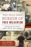 Cold Case Murder of Fred Wilkerson (eBook, ePUB)