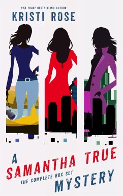 A Samantha True Mystery: Series Intro (3 Book Boxset) (eBook, ePUB) - Rose, Kristi