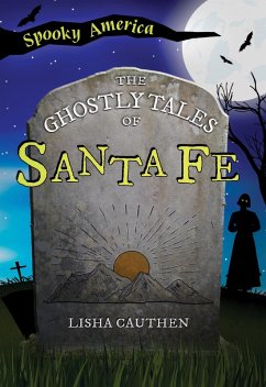 Cover Ghostly Tales of Santa Fe (eBook, ePUB)