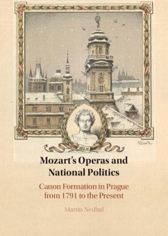 Mozart's Operas and National Politics (eBook, ePUB) - Nedbal, Martin