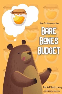 How to Determine Your Bare Bones Budget: The First Step to Living on Passive Income (Financial Freedom, #191) (eBook, ePUB) - King, Joshua