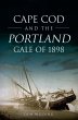 Cape Cod and the Portland Gale of 1898... - Bild 1