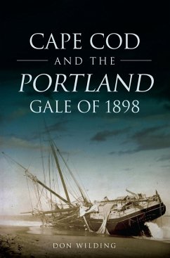 Cover Cape Cod and the Portland Gale of 1898 (eBook, ePUB)