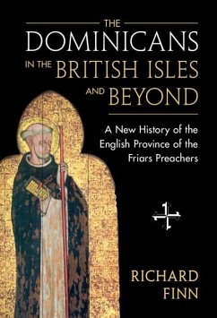 Dominicans in the British Isles and Beyond (eBook, ePUB) - Finn, Richard