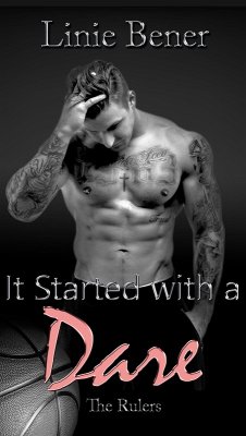 It Started with a Dare (The Rulers) (eBook, ePUB) - Bener, Linie