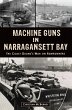 Machine Guns in Narragansett Bay... - Bild 1