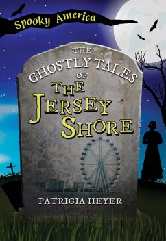 Cover Ghostly Tales of the Jersey Shore (eBook, ePUB)