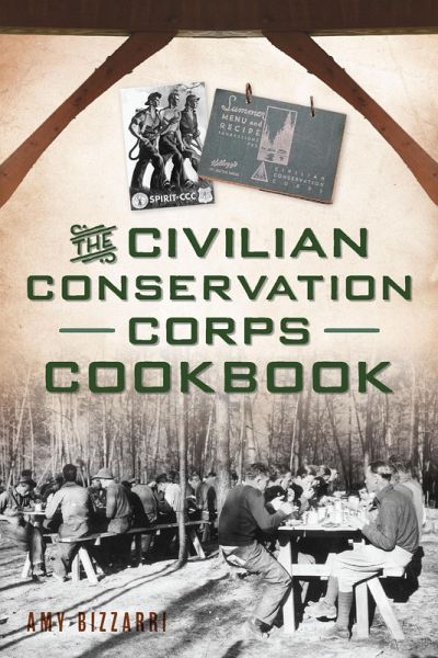 Civilian Conservation Corps Cookbook (eBook, ePUB) Civilian Conservation Corps Cookbook (eBook, ePUB)