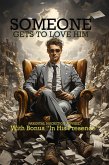 Someone Gets To Love Him (eBook, ePUB) Someone Gets To Love Him (eBook, ePUB)