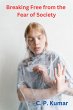 Breaking Free from the Fear of Society... - Bild 1
