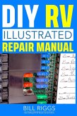 DIY RV Illustrated Repair Manual (eBook, ePUB)